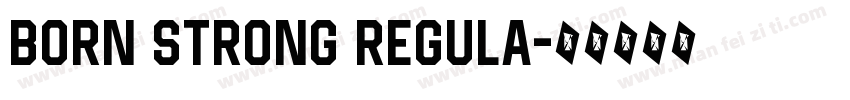 Born Strong Regula字体转换